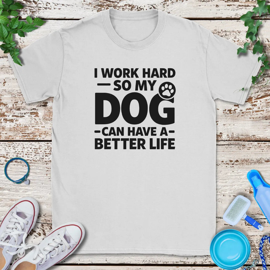 All For My Dog T-Shirt