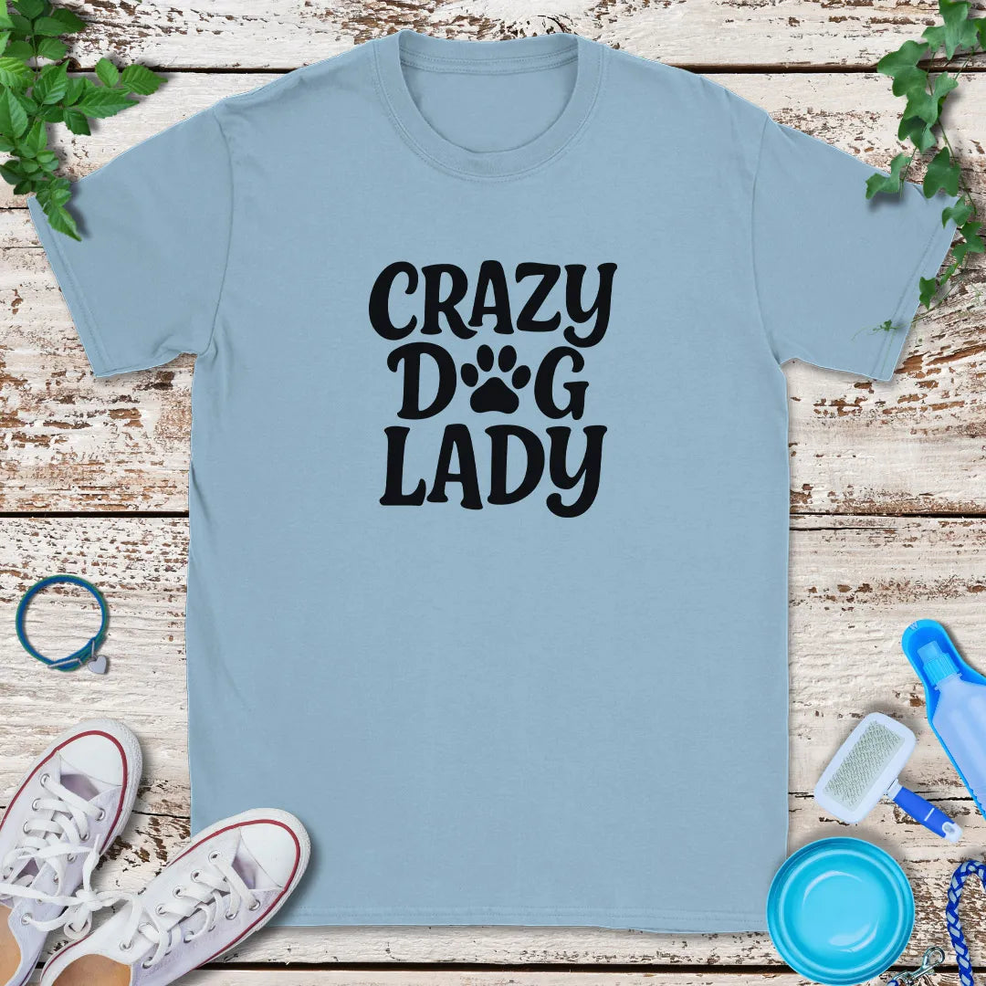 Crazy For Dogs T-Shirt
