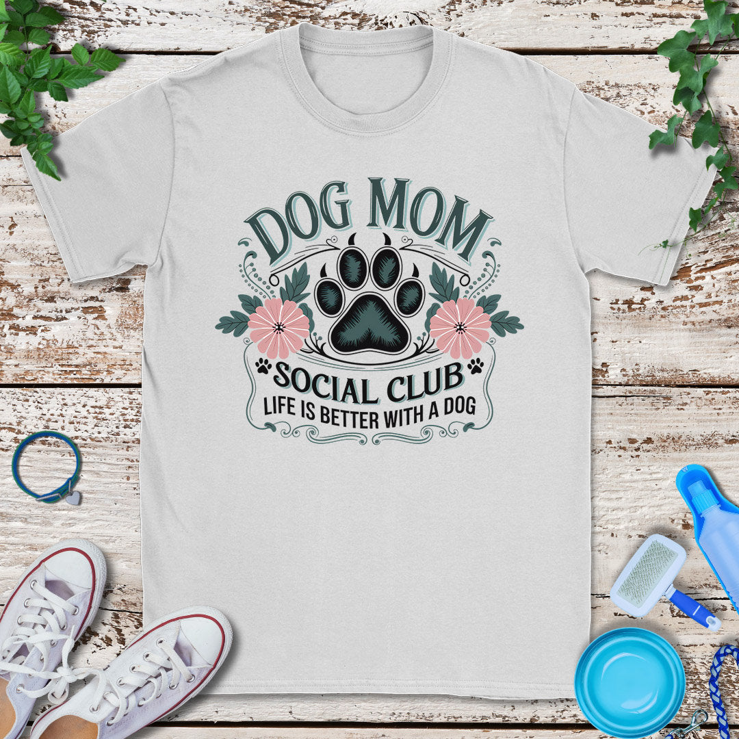 Dog Mom Social T-Shirt