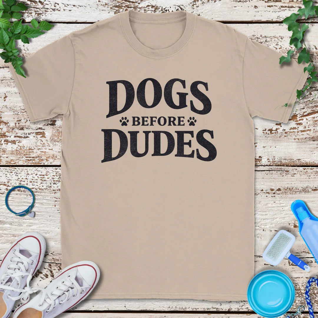 Dogs Over Dudes T-Shirt