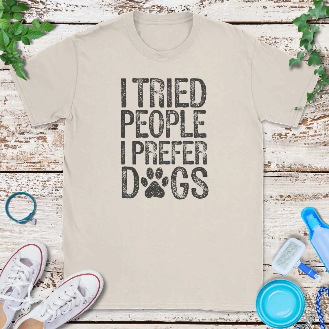 Prefer Dogs T-Shirt