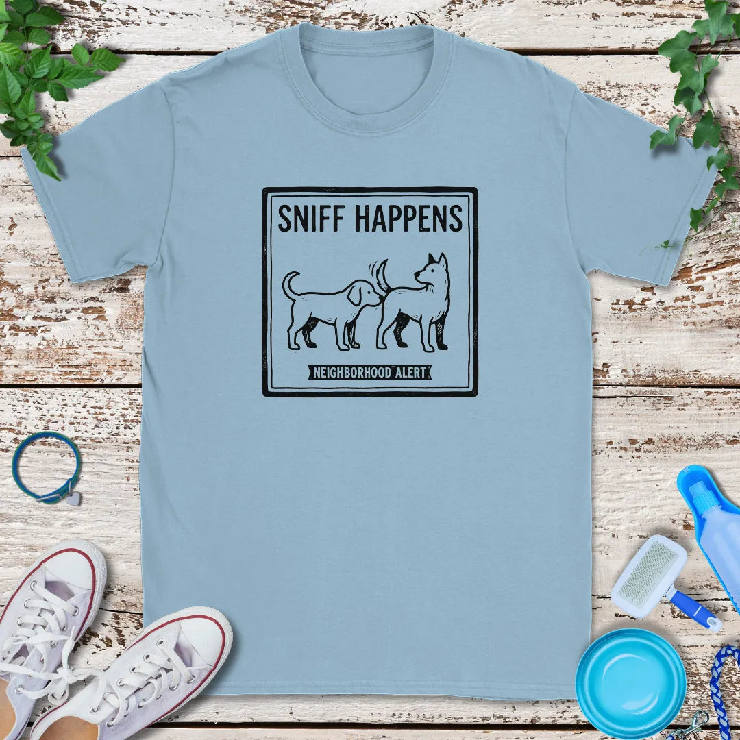 Sniff Happens T-Shirt