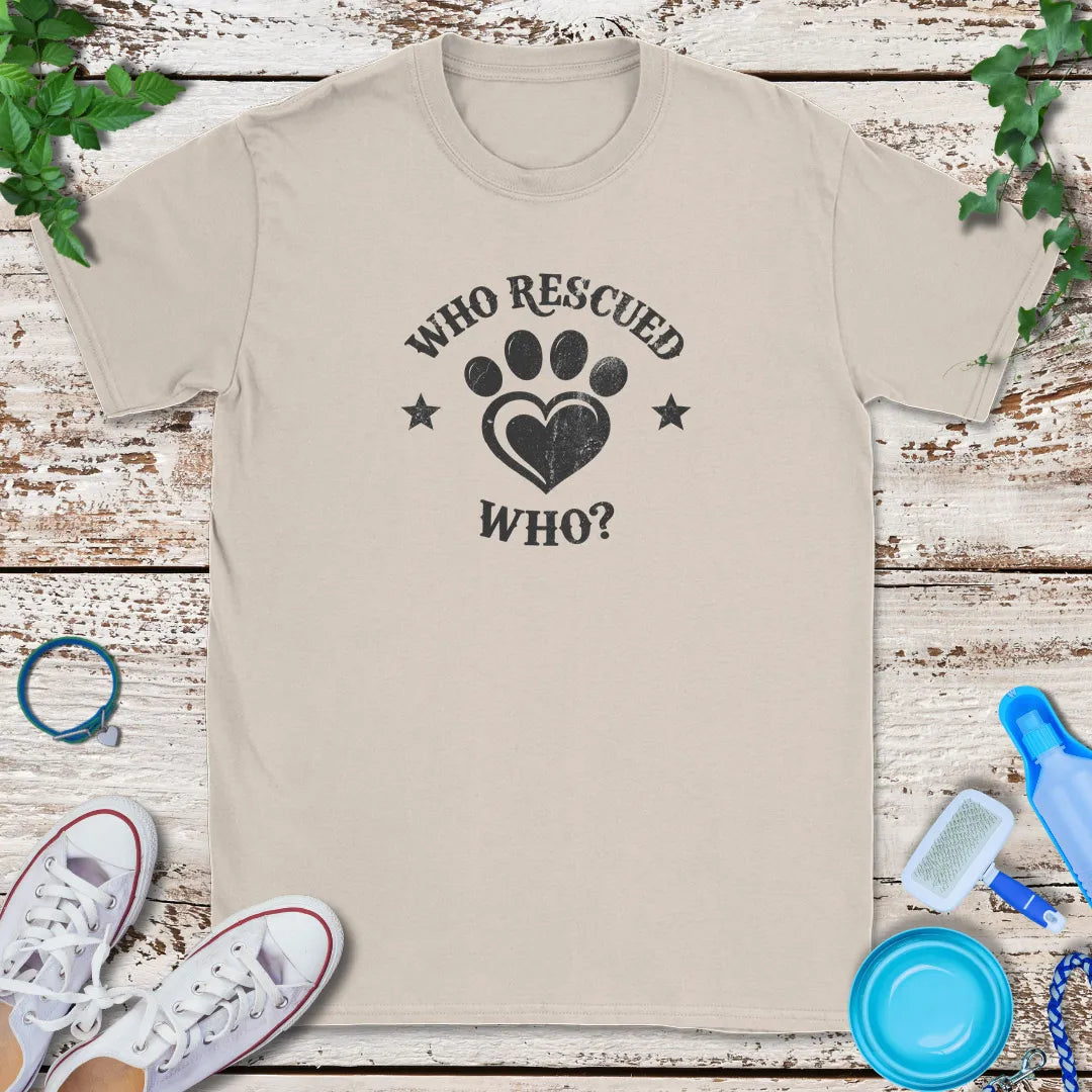 Who Rescued Who T-Shirt