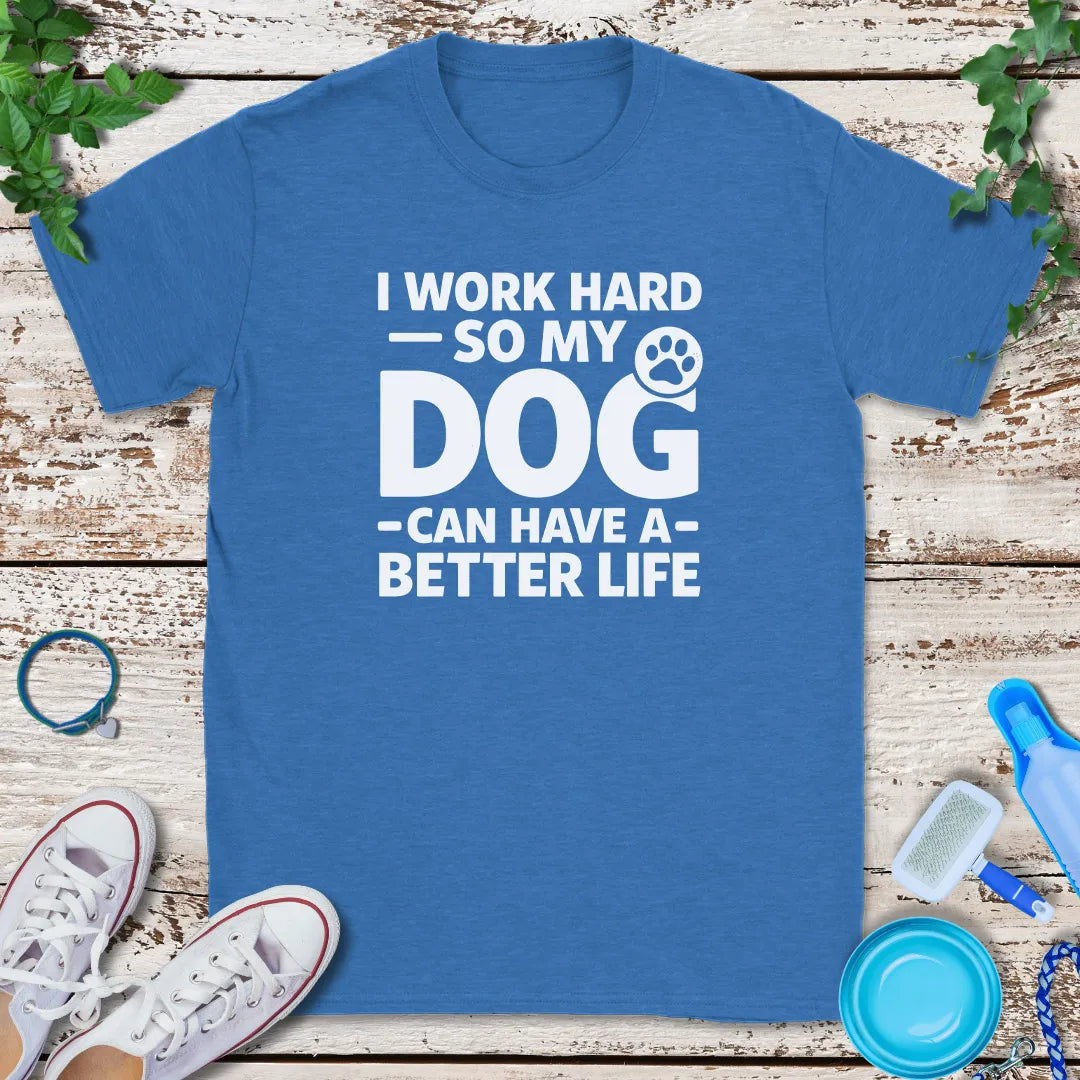 All For My Dog T-Shirt