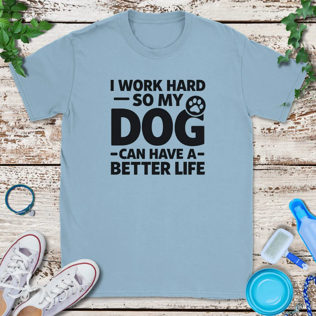 All For My Dog T-Shirt