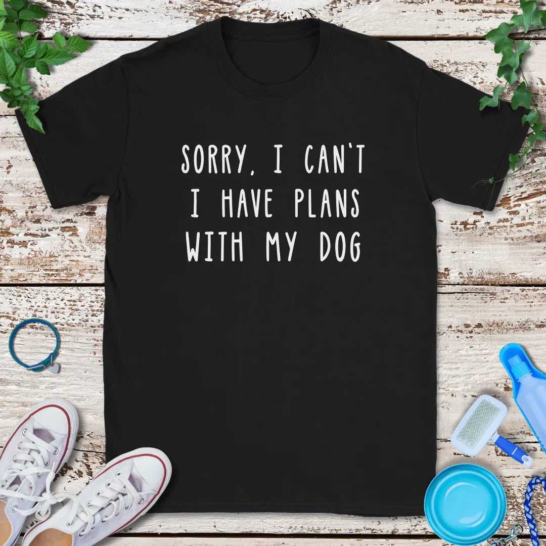Dog First Plans T-Shirt