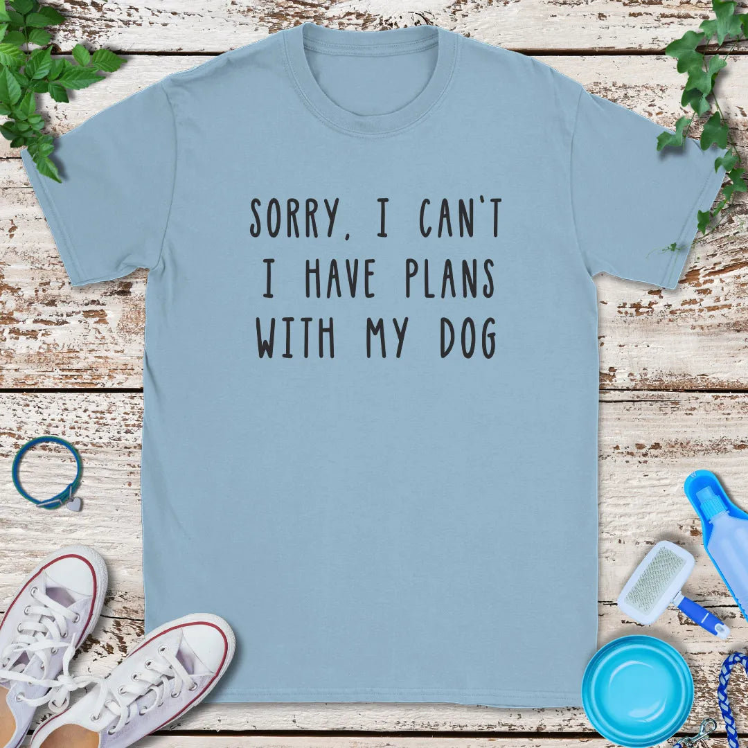 Dog First Plans T-Shirt