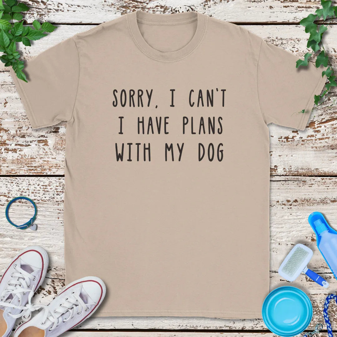 Dog First Plans T-Shirt