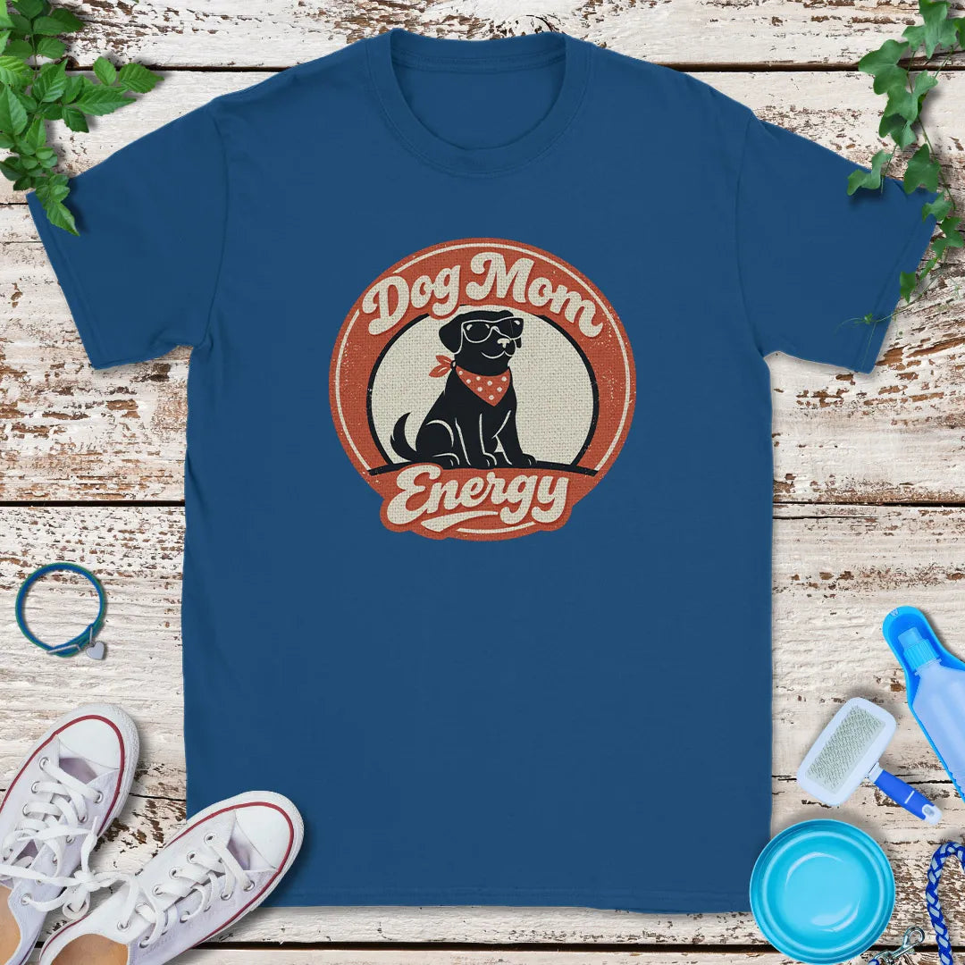 Dog Mom Energy T-Shirt