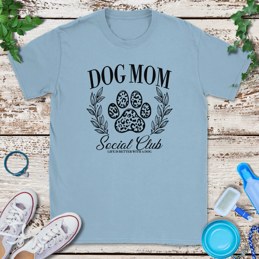 Dog Mom Social Club T-Shirt