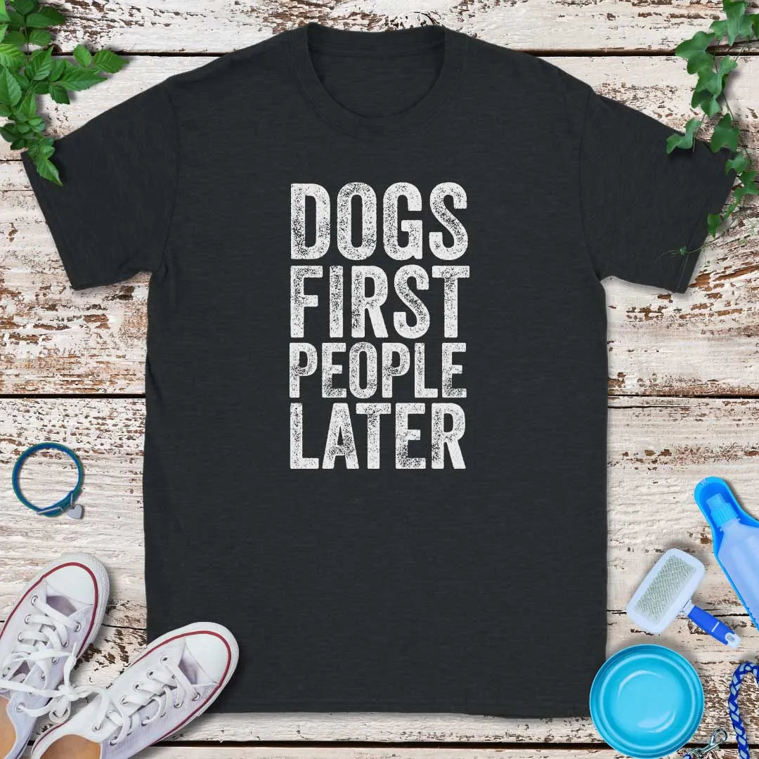 Dogs First T-Shirt