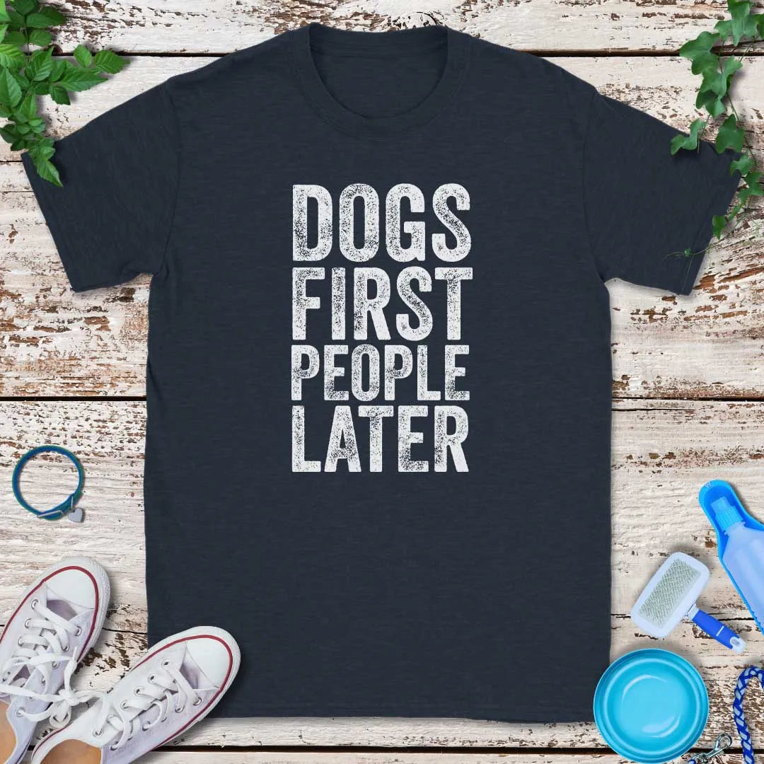 Dogs First T-Shirt