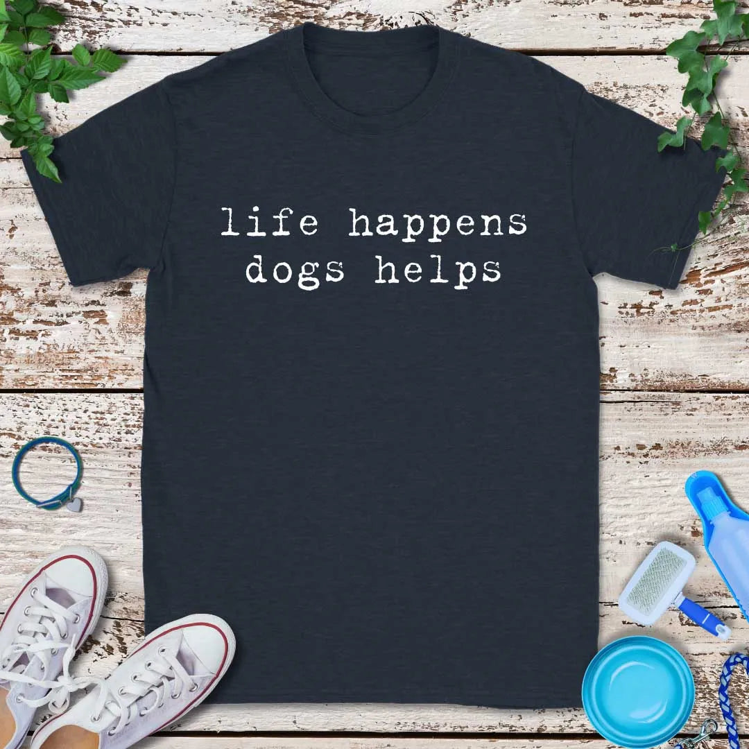 Dogs Help  T-Shirt