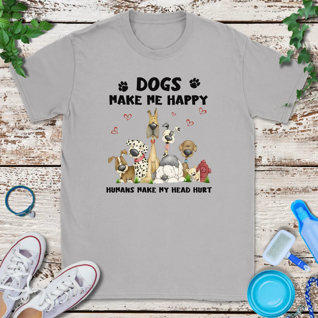 Dogs Make Me Happy T-Shirt