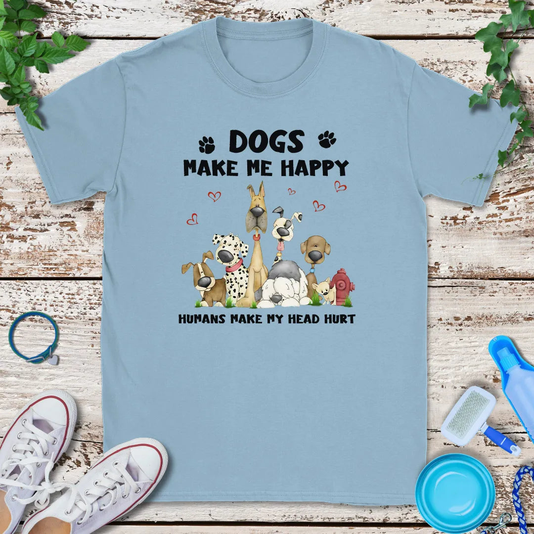 Dogs Make Me Happy T-Shirt