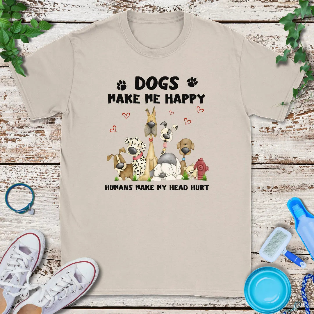 Dogs Make Me Happy T-Shirt