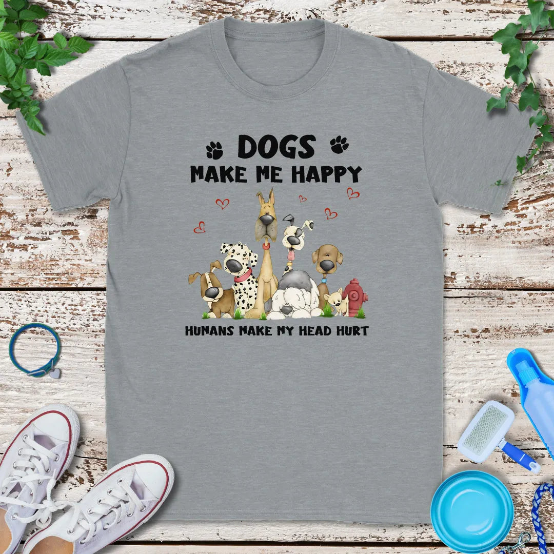 Dogs Make Me Happy T-Shirt