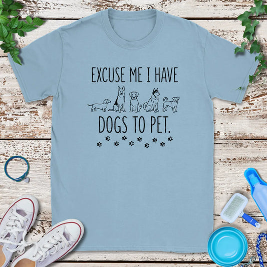 Dogs To Pet T-Shirt