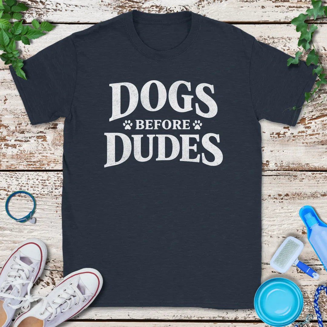 Dogs Over Dudes T-Shirt