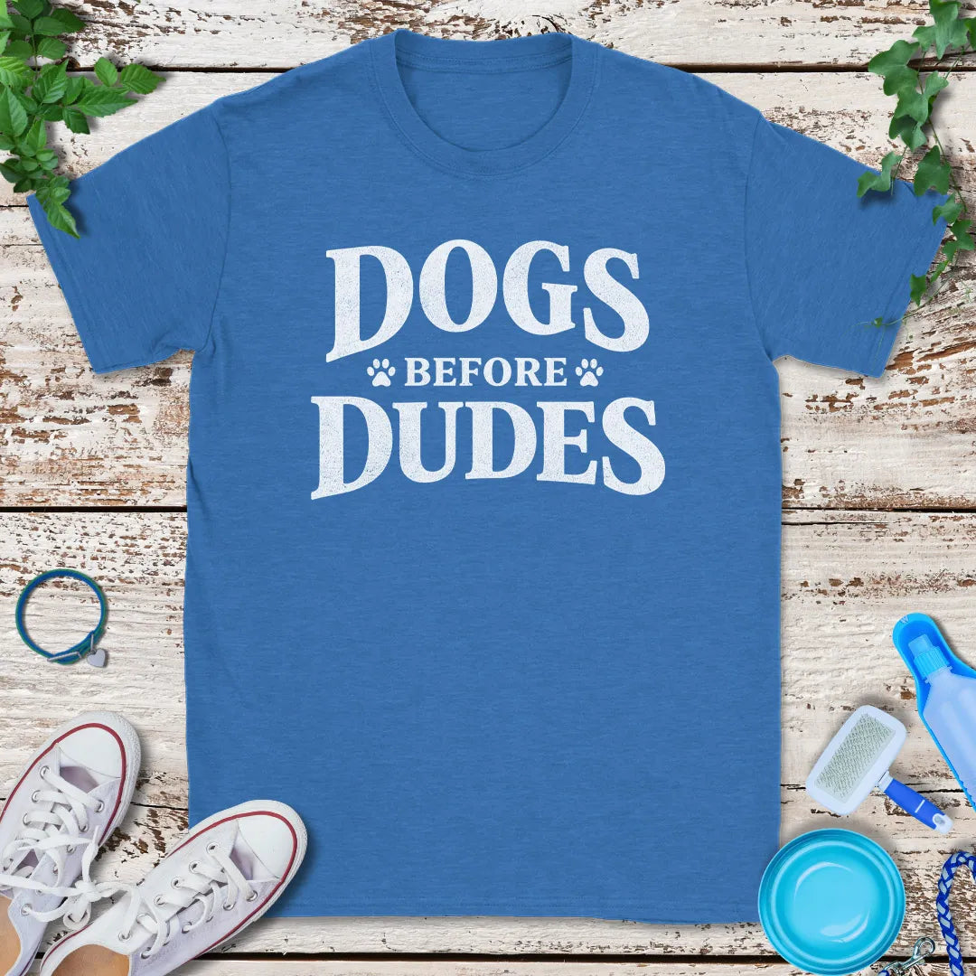 Dogs Over Dudes T-Shirt