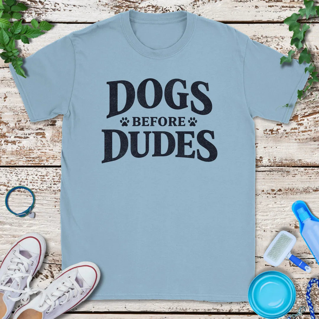 Dogs Over Dudes T-Shirt