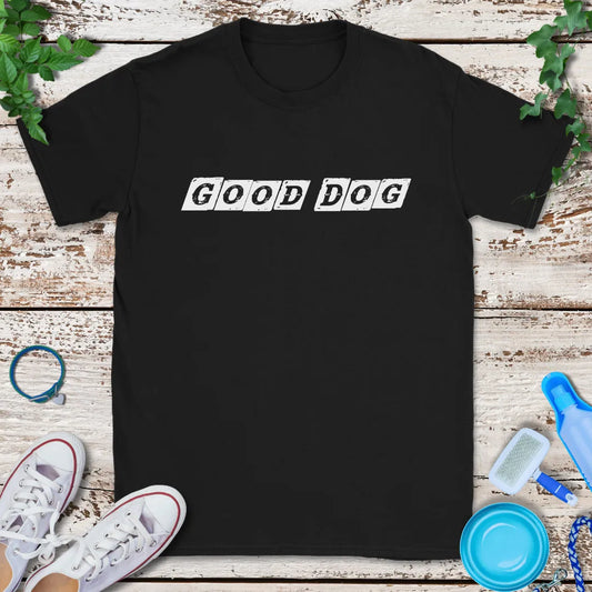 Good Dog T-Shirt