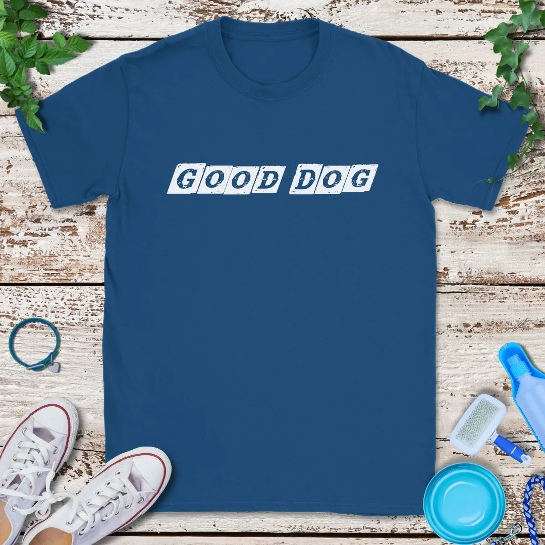 Good Dog T-Shirt