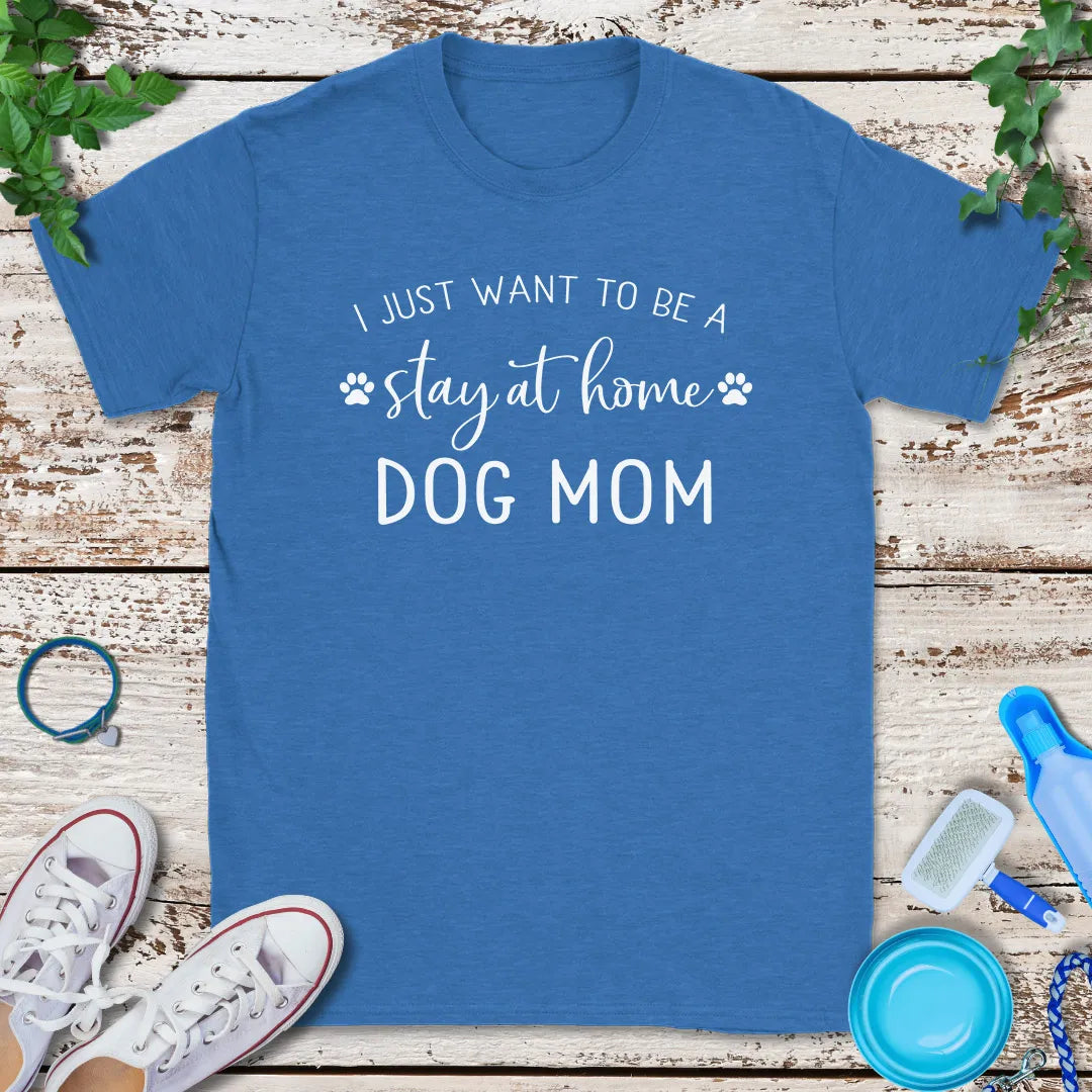 Home Dog Mom T-Shirt