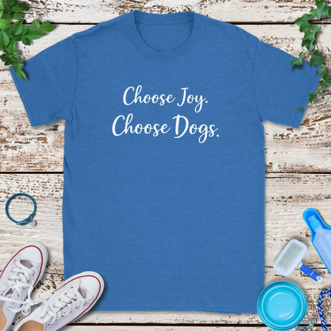 Choose Joy & Dogs T-Shirt