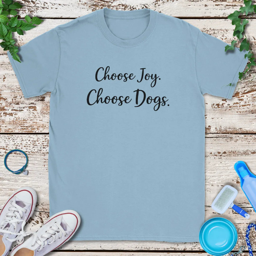 Choose Joy & Dogs T-Shirt