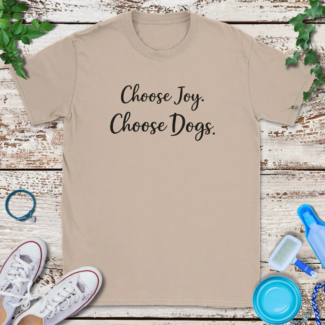 Choose Joy & Dogs T-Shirt