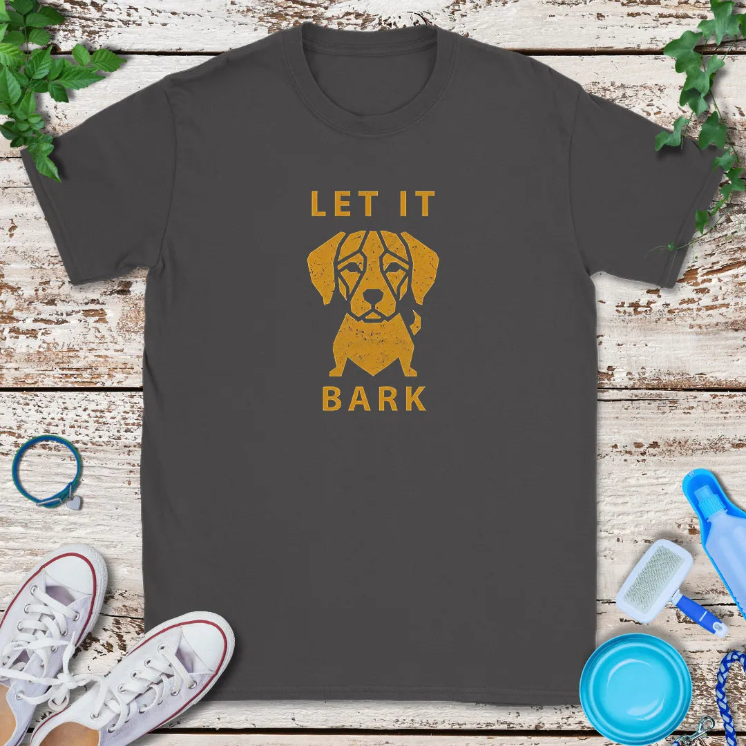Let It Bark T-Shirt