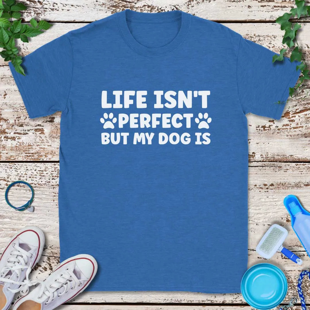 My Perfect Dog T-Shirt