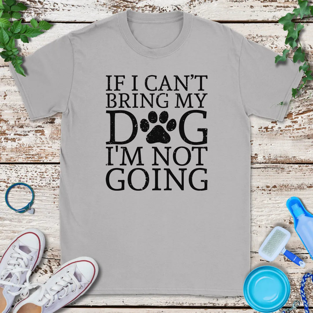 Not Going T-Shirt