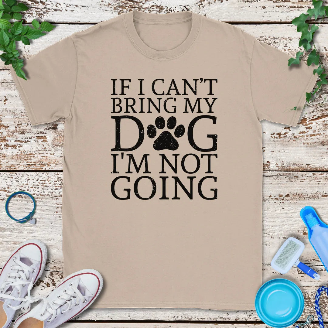 Not Going T-Shirt