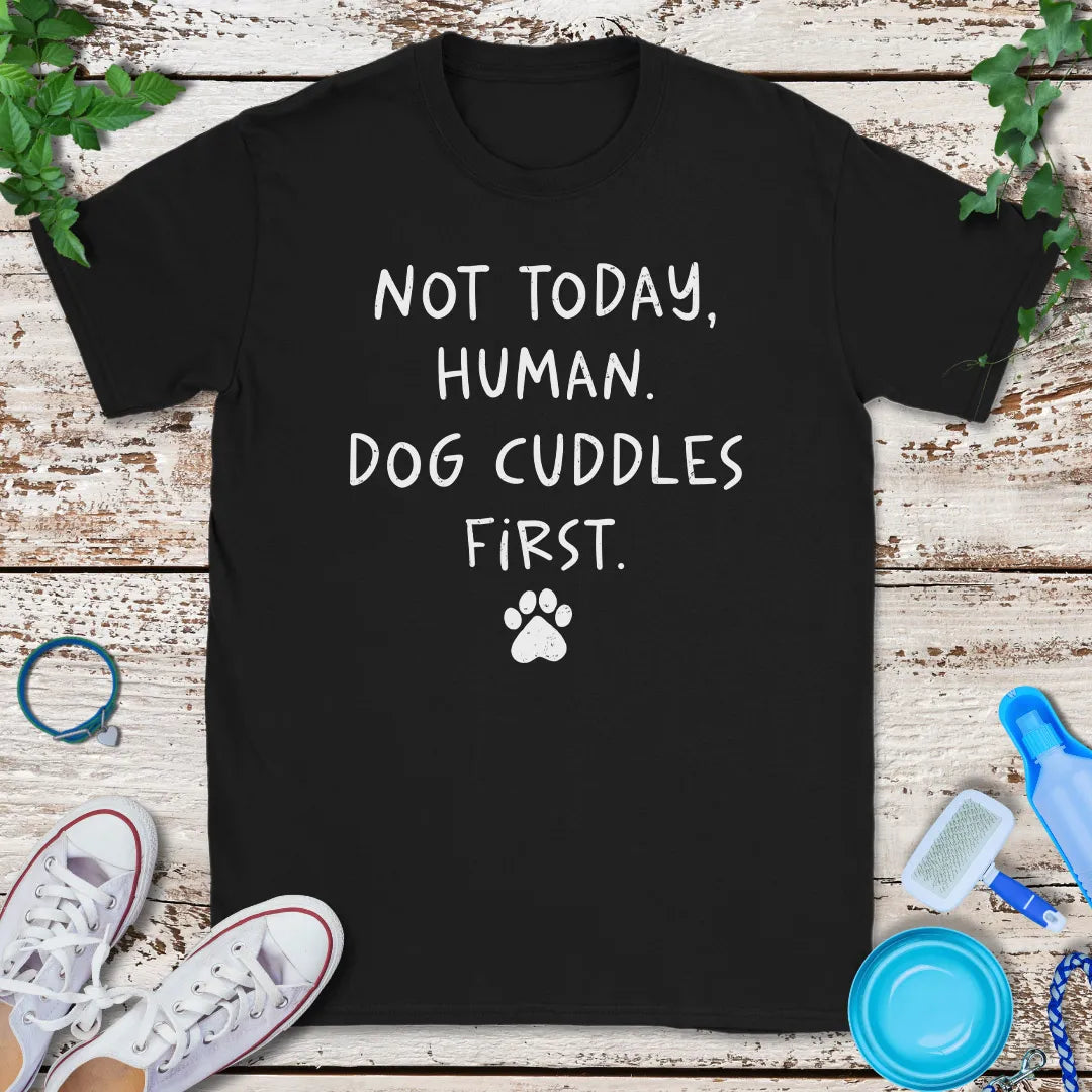 Not Today, Human T-Shirt