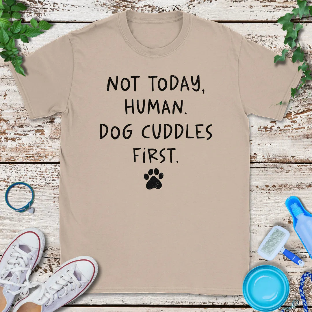 Not Today, Human T-Shirt