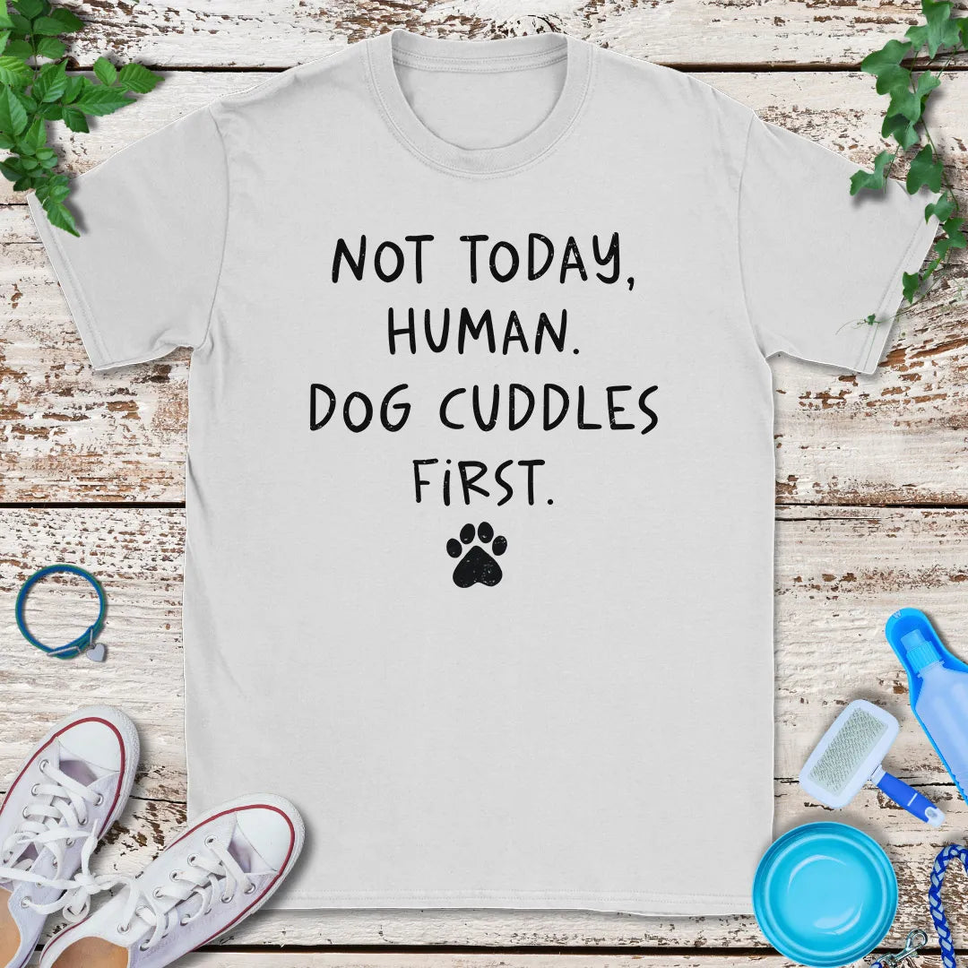 Not Today, Human T-Shirt