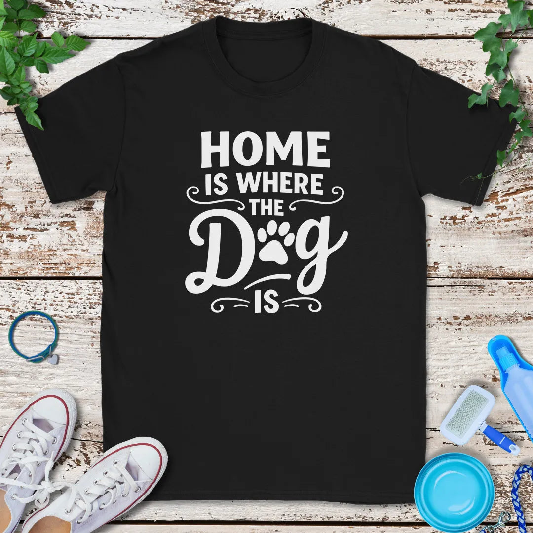 Our Dog Home T-Shirt