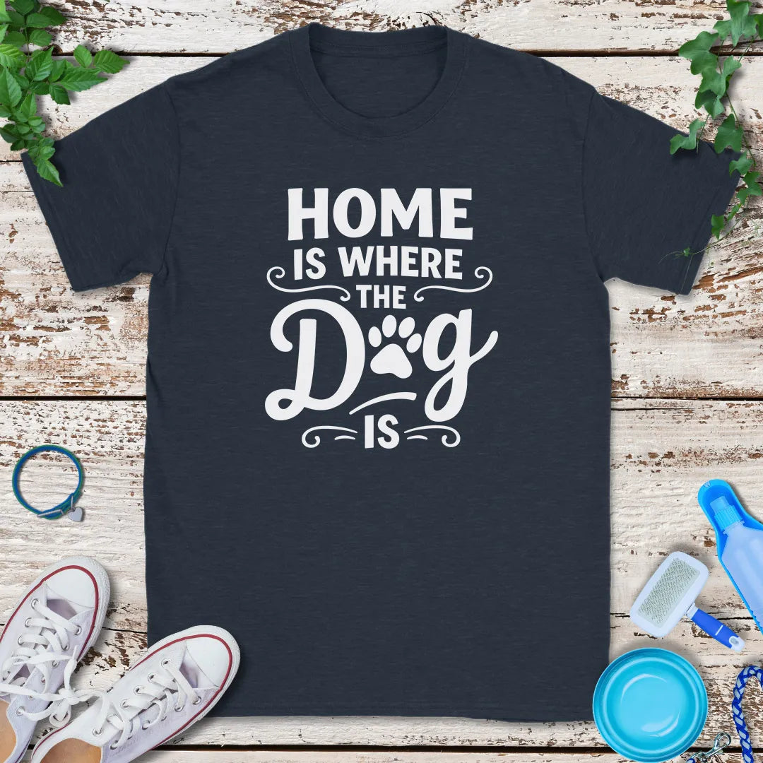 Our Dog Home T-Shirt