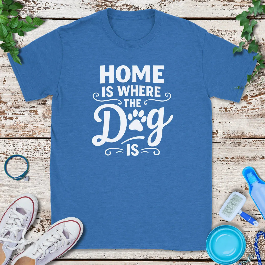 Our Dog Home T-Shirt