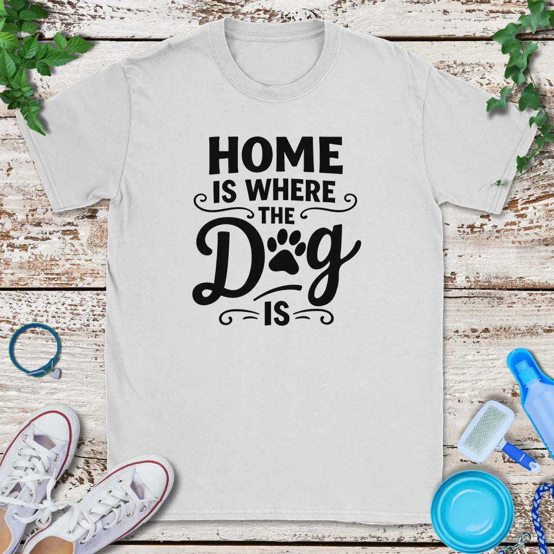 Our Dog Home T-Shirt