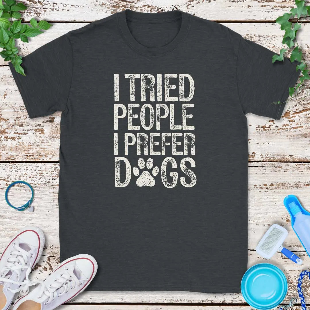 Prefer Dogs T-Shirt