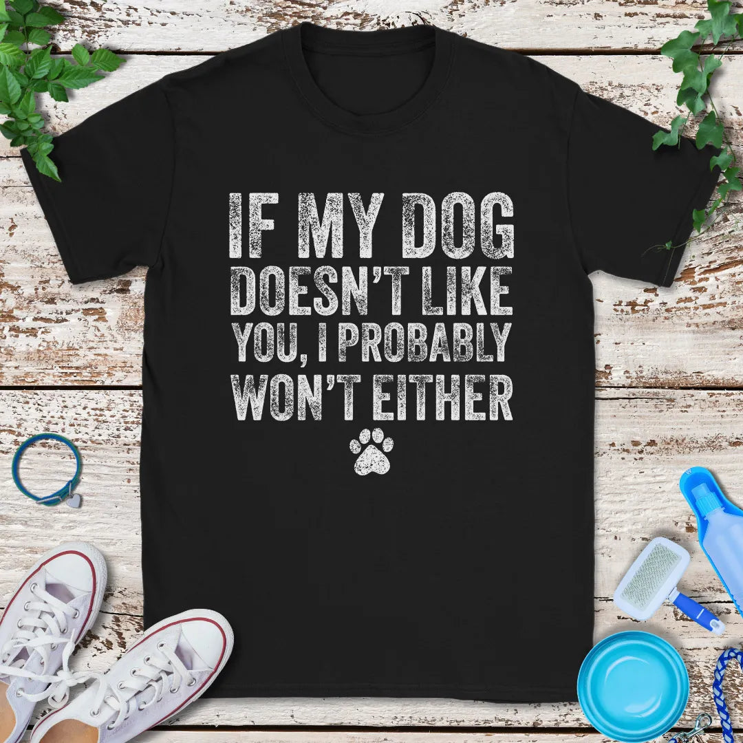 Probably Won't Either T-Shirt