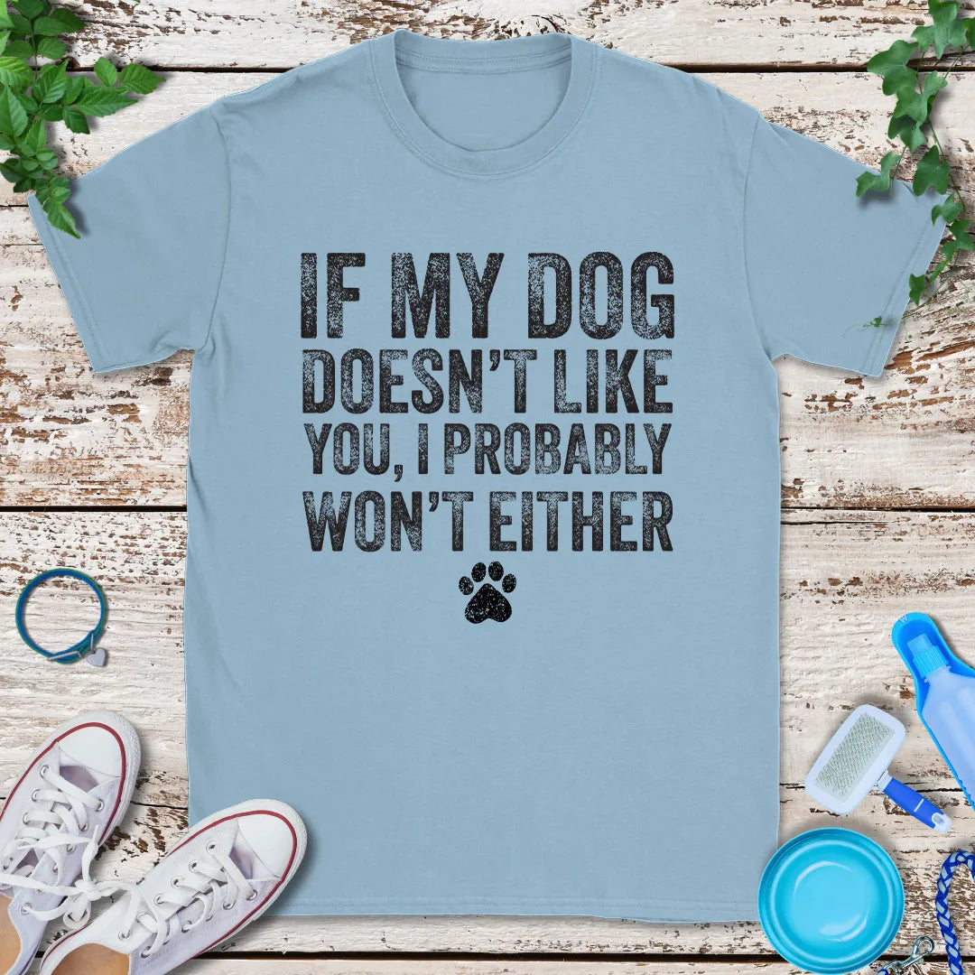 Probably Won't Either T-Shirt