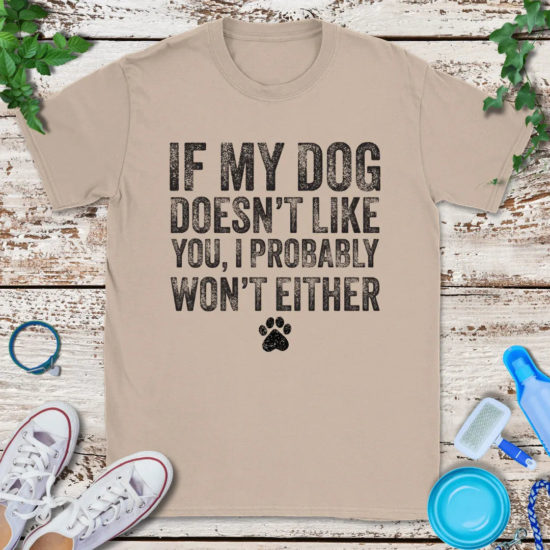 Probably Won't Either T-Shirt