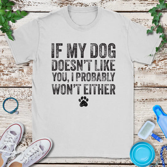 Probably Won't Either T-Shirt