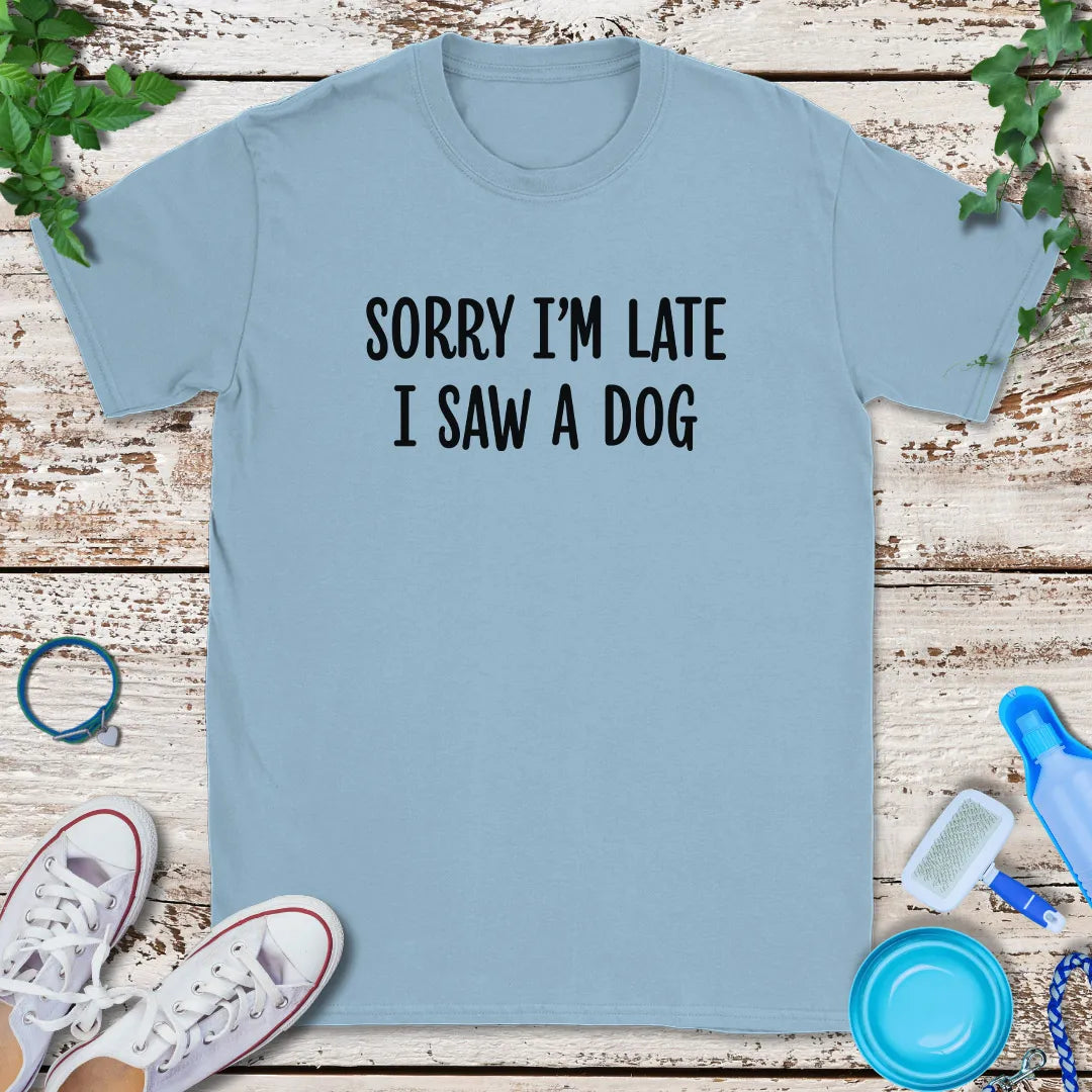Saw A Dog T-Shirt