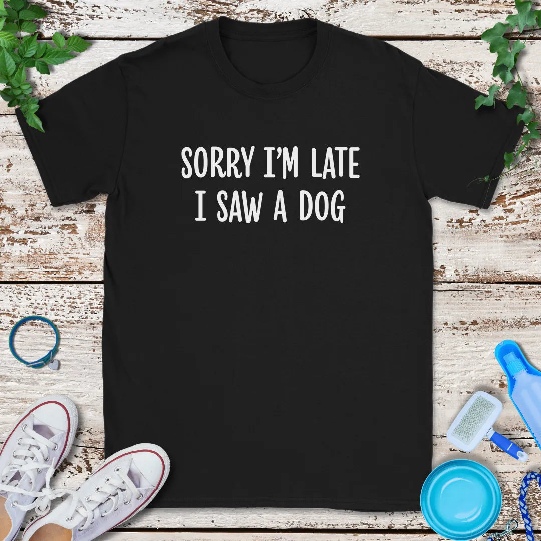 Saw A Dog T-Shirt