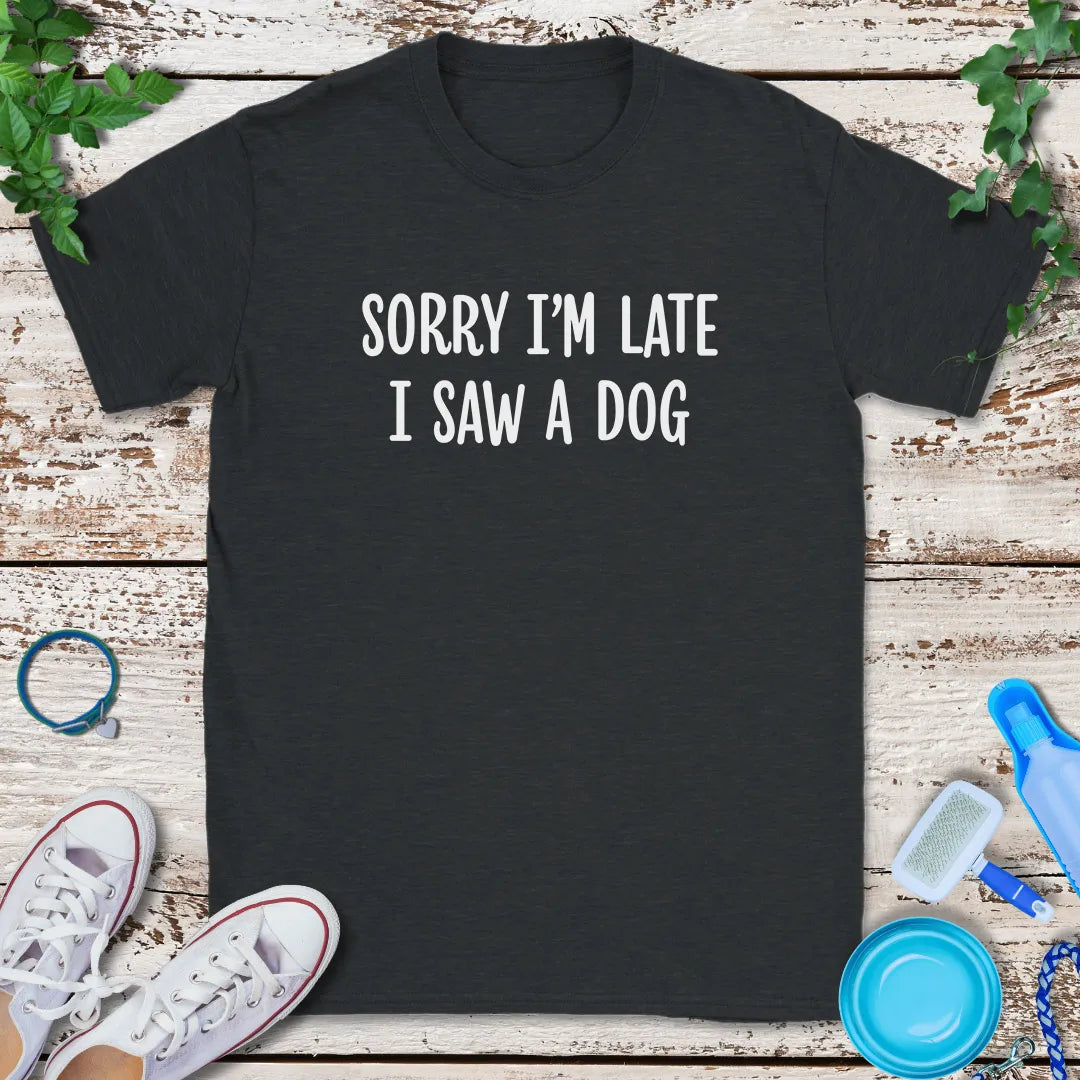 Saw A Dog T-Shirt